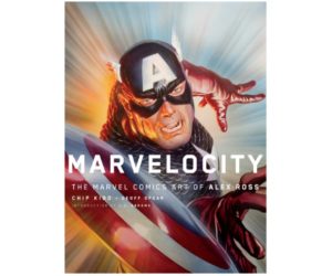 Marvelocity: The Marvel Comics Art of Alex Ross