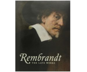 Rembrandt: The Late Works (National Gallery London)