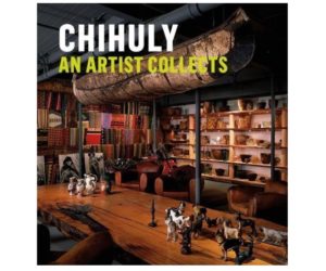 Chihuly: An Artist Collects